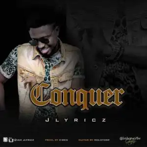 Jlyricz - Conquer